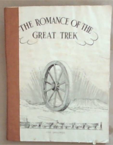 The Romance Of The Great Trek