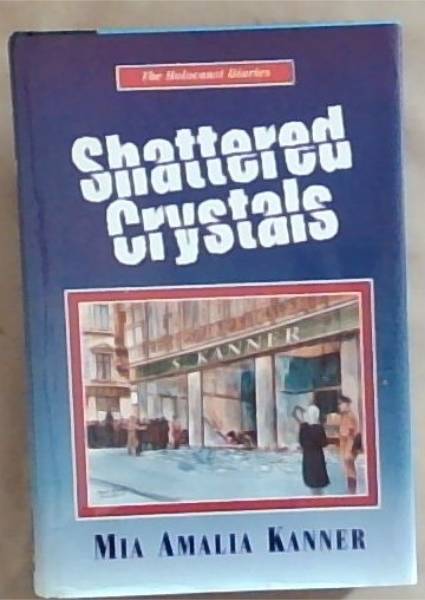 Shattered Crystals [Holocaust Diaries]