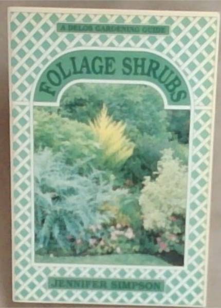 Follage Shrubes (A Delos Gardening Guide)
