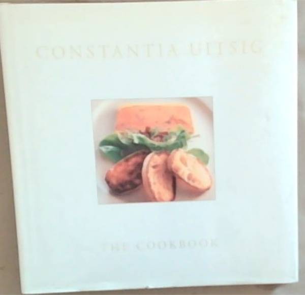 Constantia Uitsig: The Cookbook