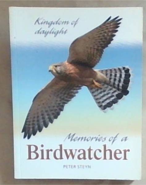 Memories of a Birdwatcher : Kingdom Of Daylight