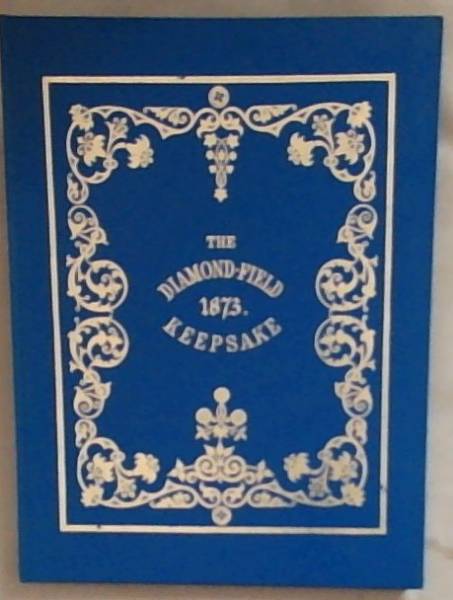 The diamond-field keepsake (Kimberley series no.4)
