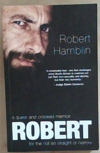 Robert: A Queer & Crooked Memoir for the not so Straight & Narrow