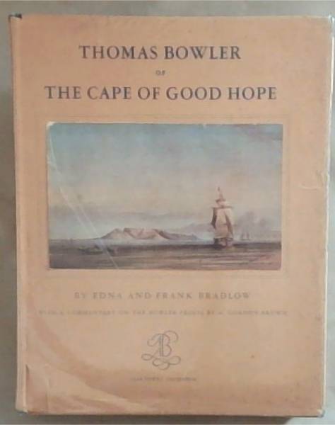 Thomas Bowler of the Cape of Good Hope: His Life and Works with a Catalogue of Extant Paintings