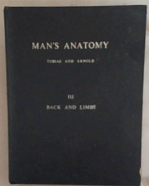 Man's Anatomy: A Study in Dissection Volume 3 - Back and Limbs