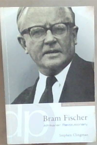 Bram Fischer: Afrikaner Revolutionary