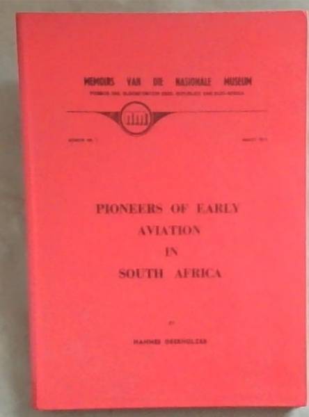 Pioneers of Early Aviation in South Africa, Memoirs van die Nasionale Museum Memoir Nr. 7 Maart 1974