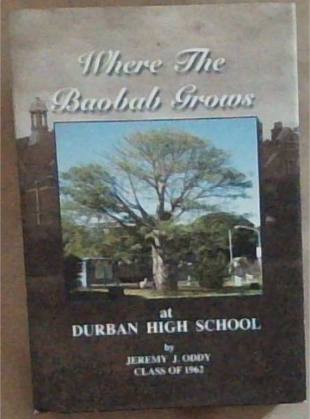 Where the Baobab Grows, at Durban High School