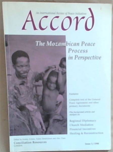 An International Review of Peace Initiatives Accord: The Mozambican Peace Process in Perspective