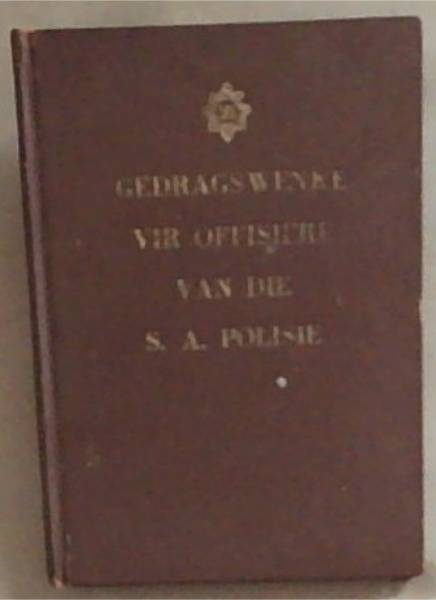 Suid-Afrikaanse Polisie: Gedragswenke vir Offisiere van die S.A. Polisie