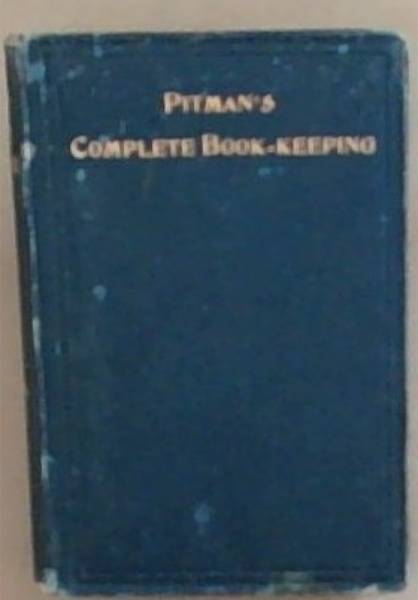 Pitman's Complete Book-Keeping