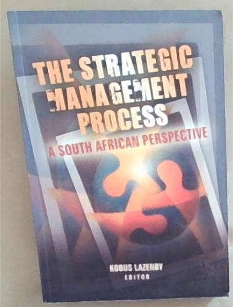 The Stratgegic Management Process: A South African Perspective