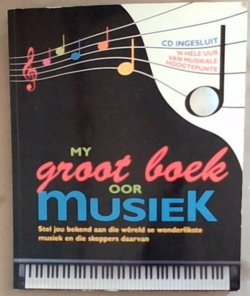 Image for My Groot Boek Oor Musiek My Groot Boek Oor Musiek