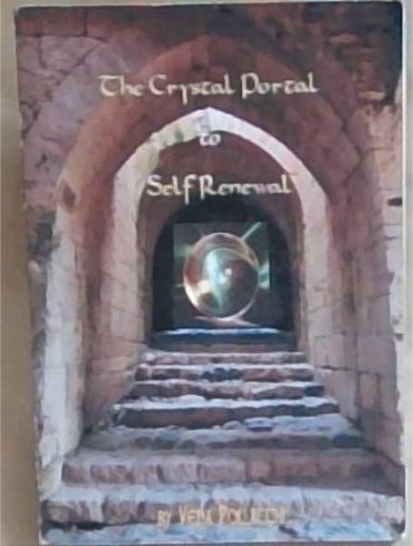 Image for The Crystal Portal to Self Renewal The Crystal Portal to Self Renewal