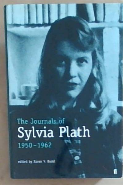 Image for The Journals of Sylvia Plath, 1950-1962 The Journals of Sylvia Plath, 1950-1962