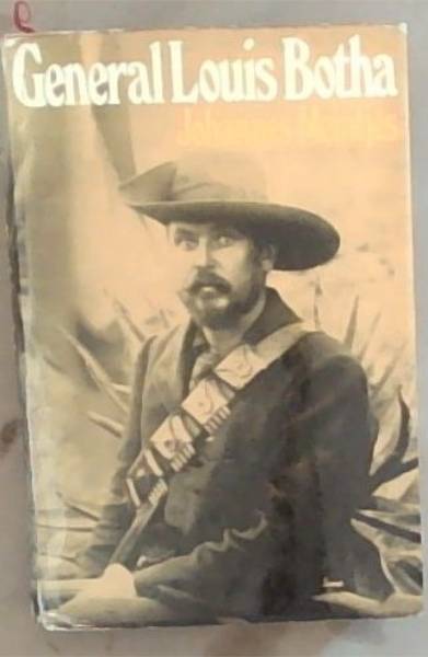 Image for General Louis Botha: a biography General Louis Botha: a biography