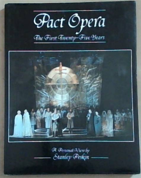 Image for Pact opera: The first twenty-five years : a personal view Pact opera: The first twenty-five years : a personal view