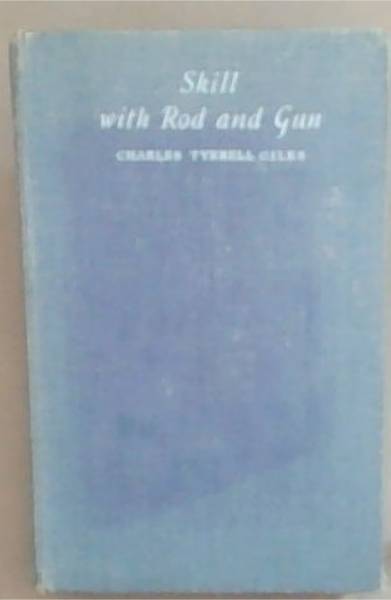 Skill With Rod and Gun