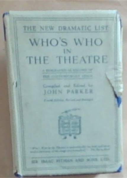 Who's Who in the Theatre [The New Dramatic List]