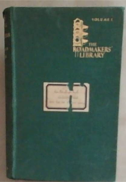 Road Making and Administration (The Road Makers' Library)