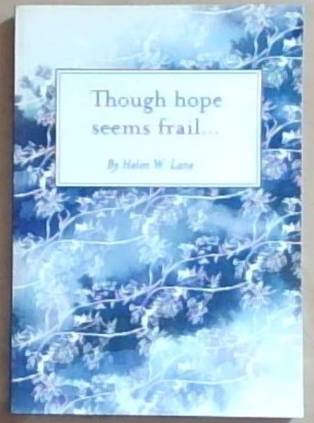 Though hope seems frail: There is a season for everything
