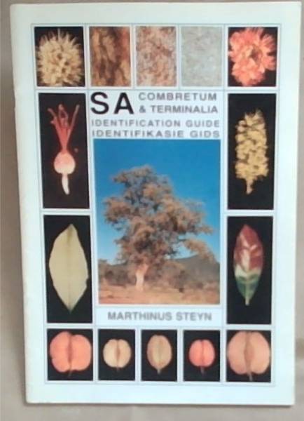 SA Combretum and Terminalia Identification Huide/ SA Combretum en Tarminalia Identifikasie Gids