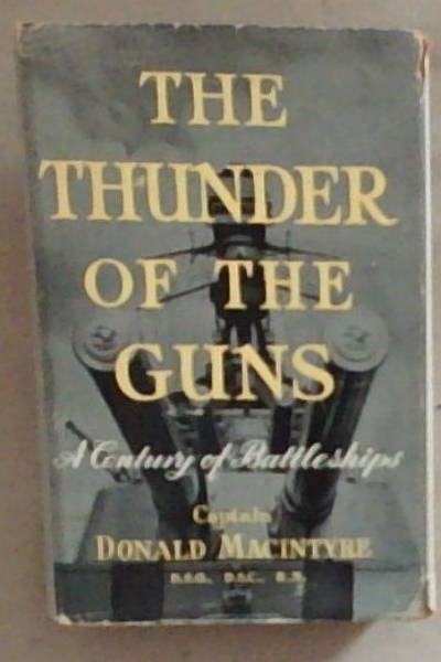 The Thunder of the Guns : a century of Battleships
