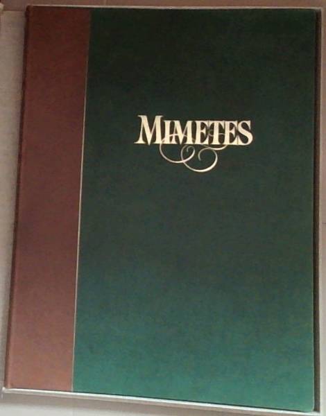 Mimetes, An Illustrated Account of Mimetes Salisbury and Orothamnus Pappe, Two Notable Cape Genera of the Proteaceae