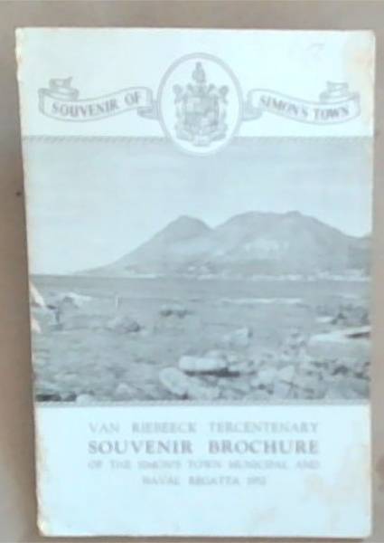 Souvenir of Simon's Town, Van Riebeeck Tecentenary Souvenir Brochure of the Simon's Town Municipal and Naval Regatta 1952