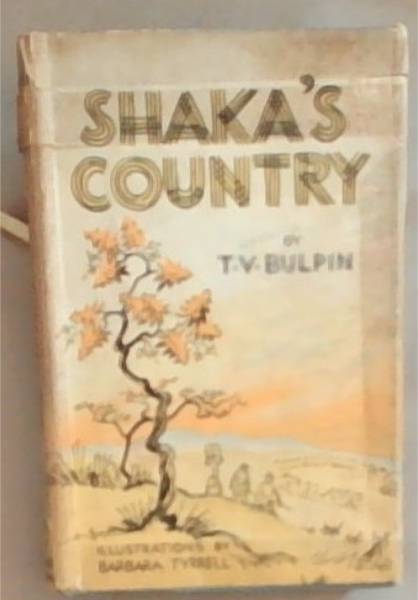 Shaka's Country : a book of Zululand