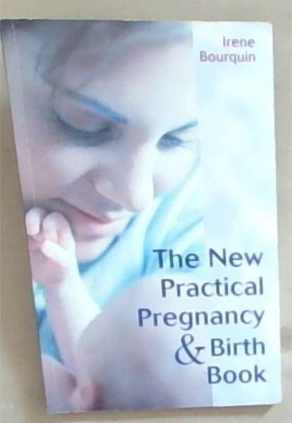 The New Practical Pregnancy & Birth Book
