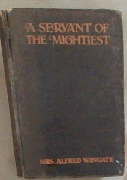 A Servant of the Mightiest