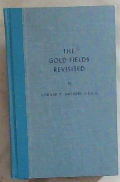 The Gold Fields Revisited