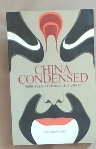 China Condensed: 5,000 Years of History and Culture