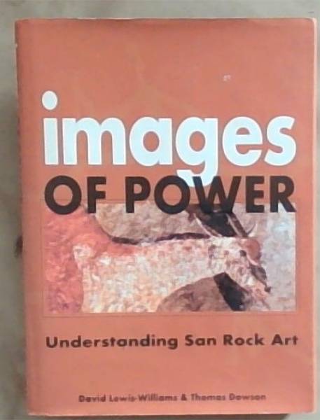 Images of Power: understanding San Rock Art