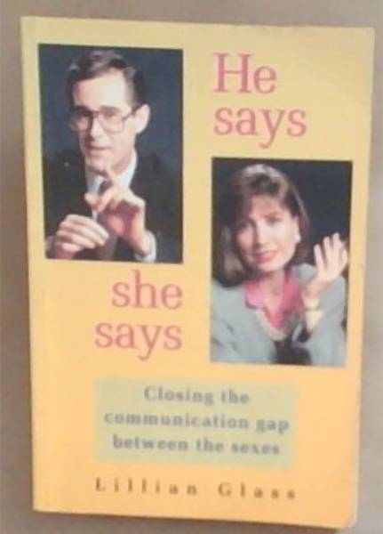 He Says - She Says : closing the communication gap between the sexes