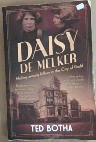 DAISY DE MELKER - Hiding among killers in the City of Gold