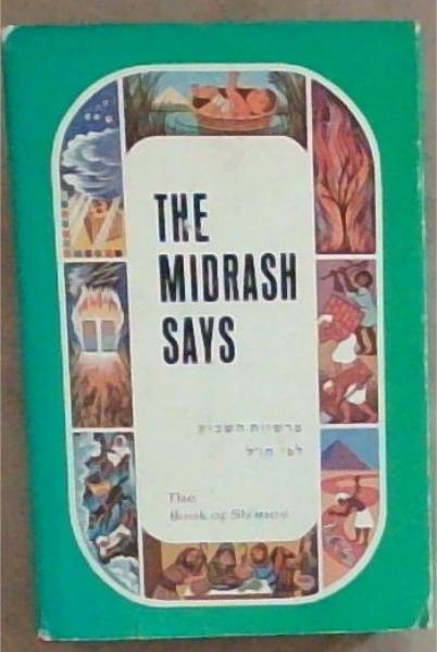 The Midrash Says 2 : t he book of Shmos