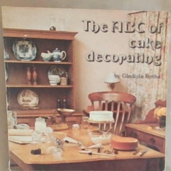 Image for The ABC of Cake Decorating The ABC of Cake Decorating