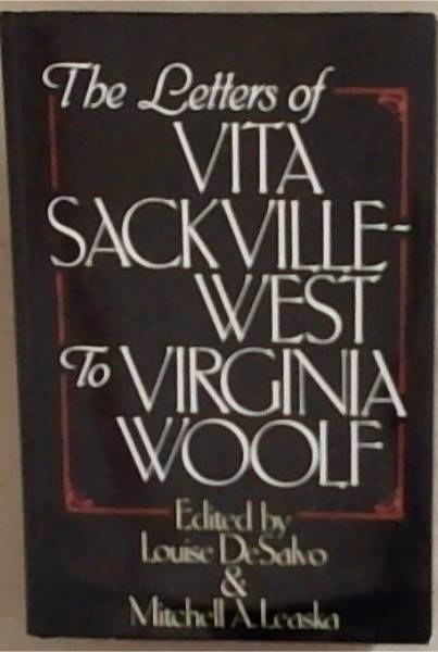 The Letters of Vita Sackville-West to Virginia Woolf