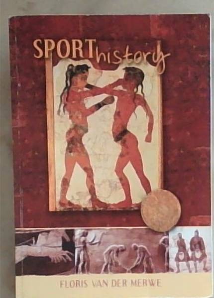 SPORT HISTORY: A Textbook For South African Students