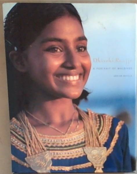 Image for Dhivehi Raajje: A Portrait of Maldives Dhivehi Raajje: A Portrait of Maldives