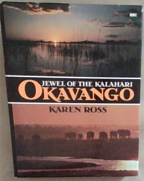 Okavango, jewel of the Kalahari