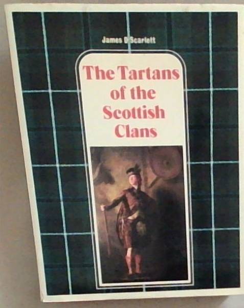 The Tartans of the Scottish clans