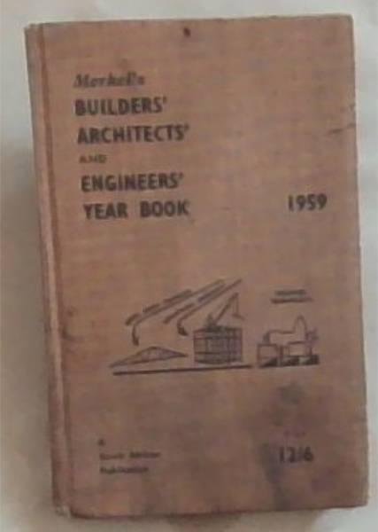 Merkel's Builders' , Architects and Engineers Year book 1959