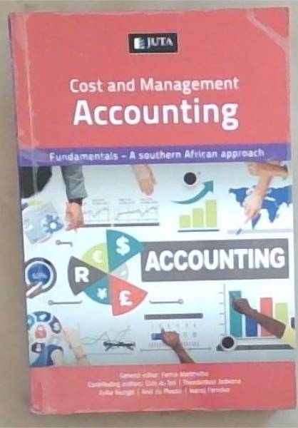 Cost and Management Accounting. Fundamentals - a Southern African approach
