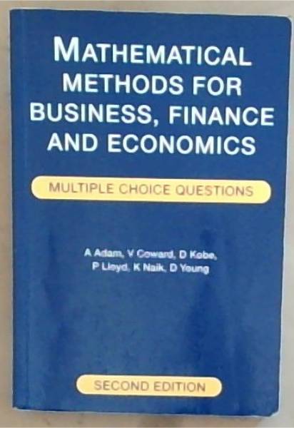 Image for Mathematical Methods for Business, Finance and Economics Mathematical Methods for Business, Finance and Economics