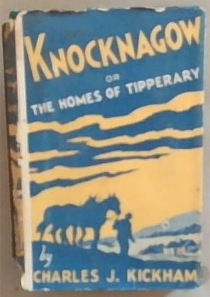 Knocknagow or The Homes of Tipperary