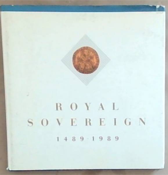 Royal sovereign, 1489-1989 (A Royal Mint publication)