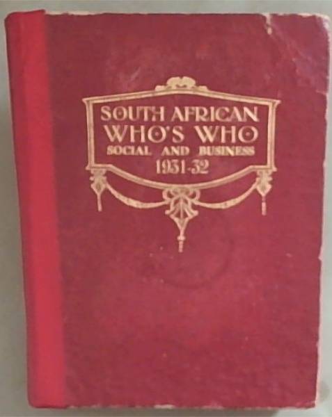 South African Who's Who (Social and Business) 1931-1932